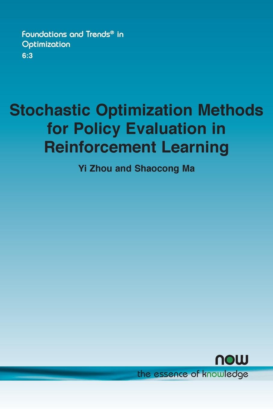 Knjiga Stochastic Optimization Methods for Policy Evaluation in Reinforcement Learning Shaocong Ma