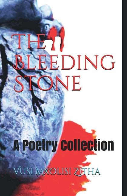 Knjiga The Bleeding Stone Vusi Mxolisi Zitha