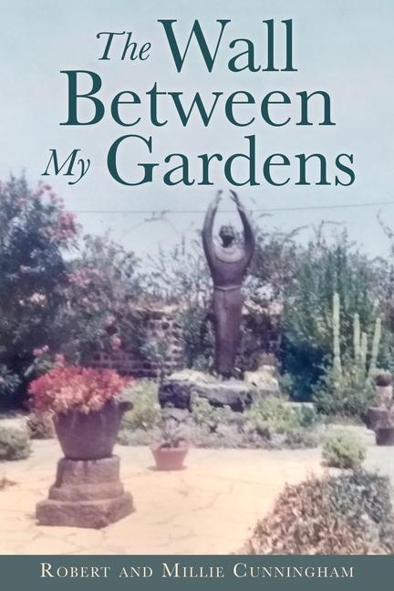 Buch The Wall Between My Gardens Robert Cunningham
