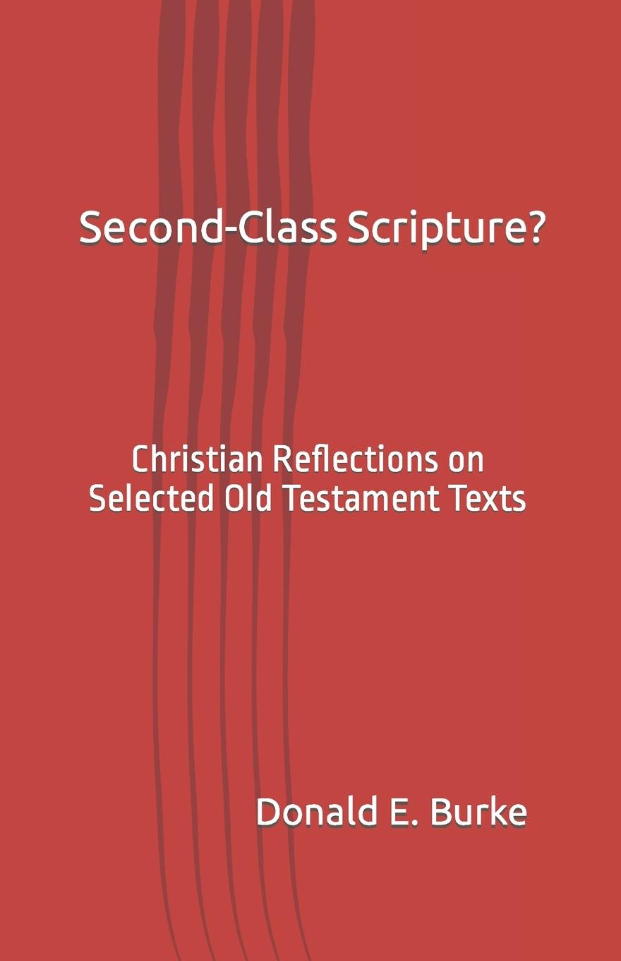 Knjiga Second-Class Scripture? Donald E. E Burke