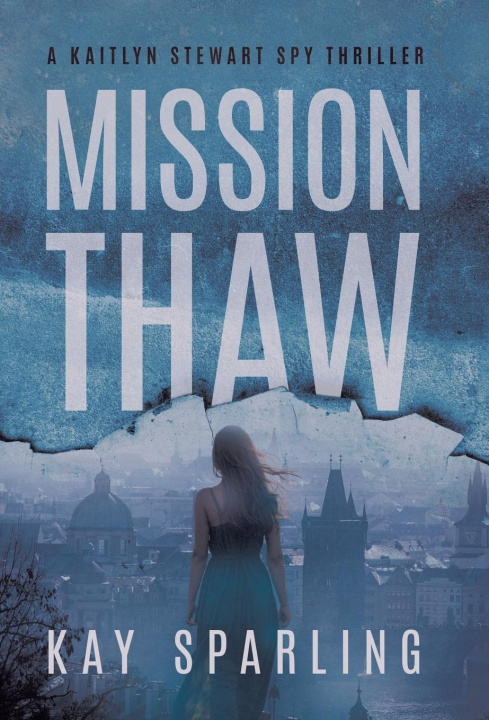 Knjiga Mission Thaw Kay Sparling