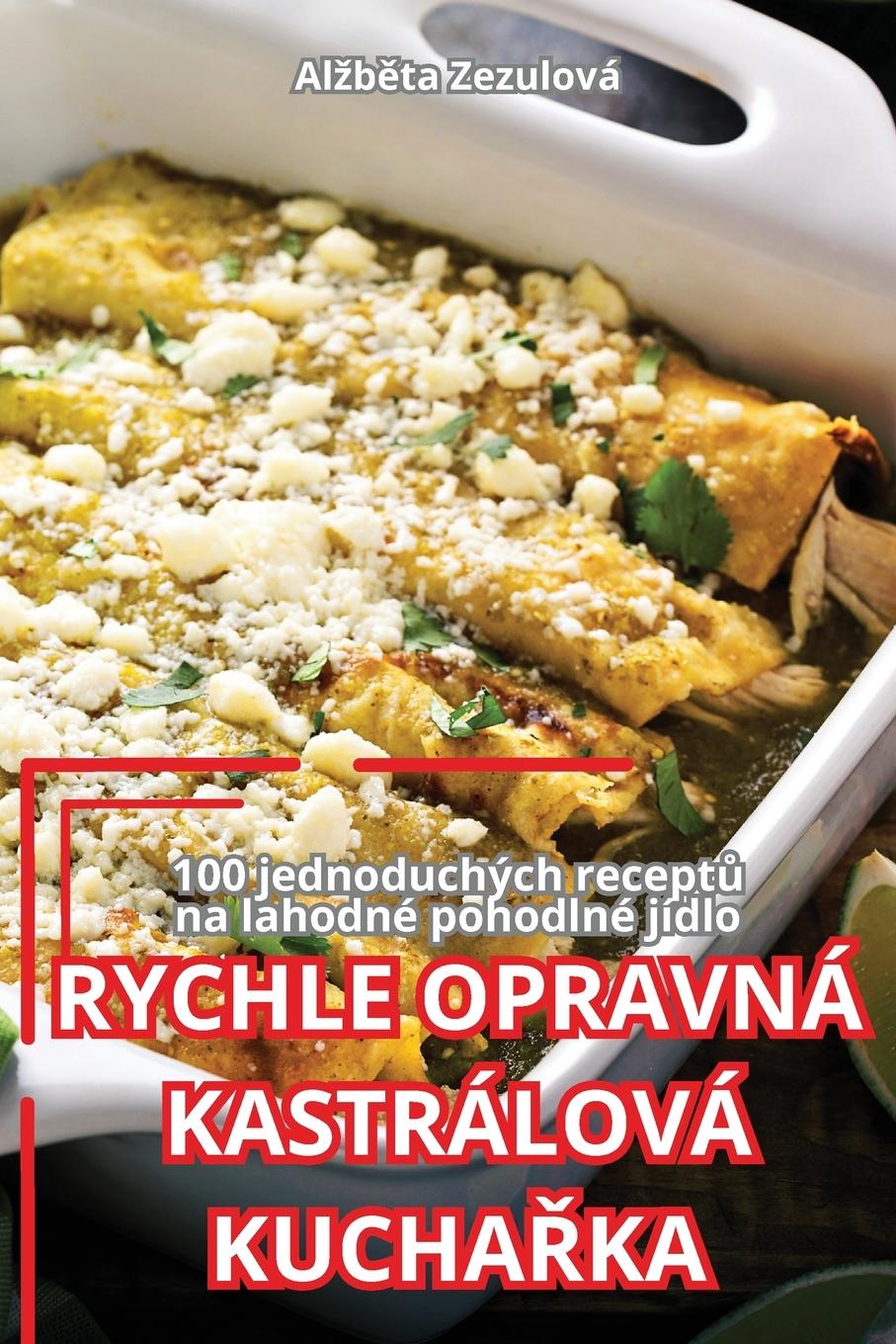 Βιβλίο RYCHLE OPRAVNÁ KASTRÁLOVÁ KUCHA?KA Alžběta Zezulová
