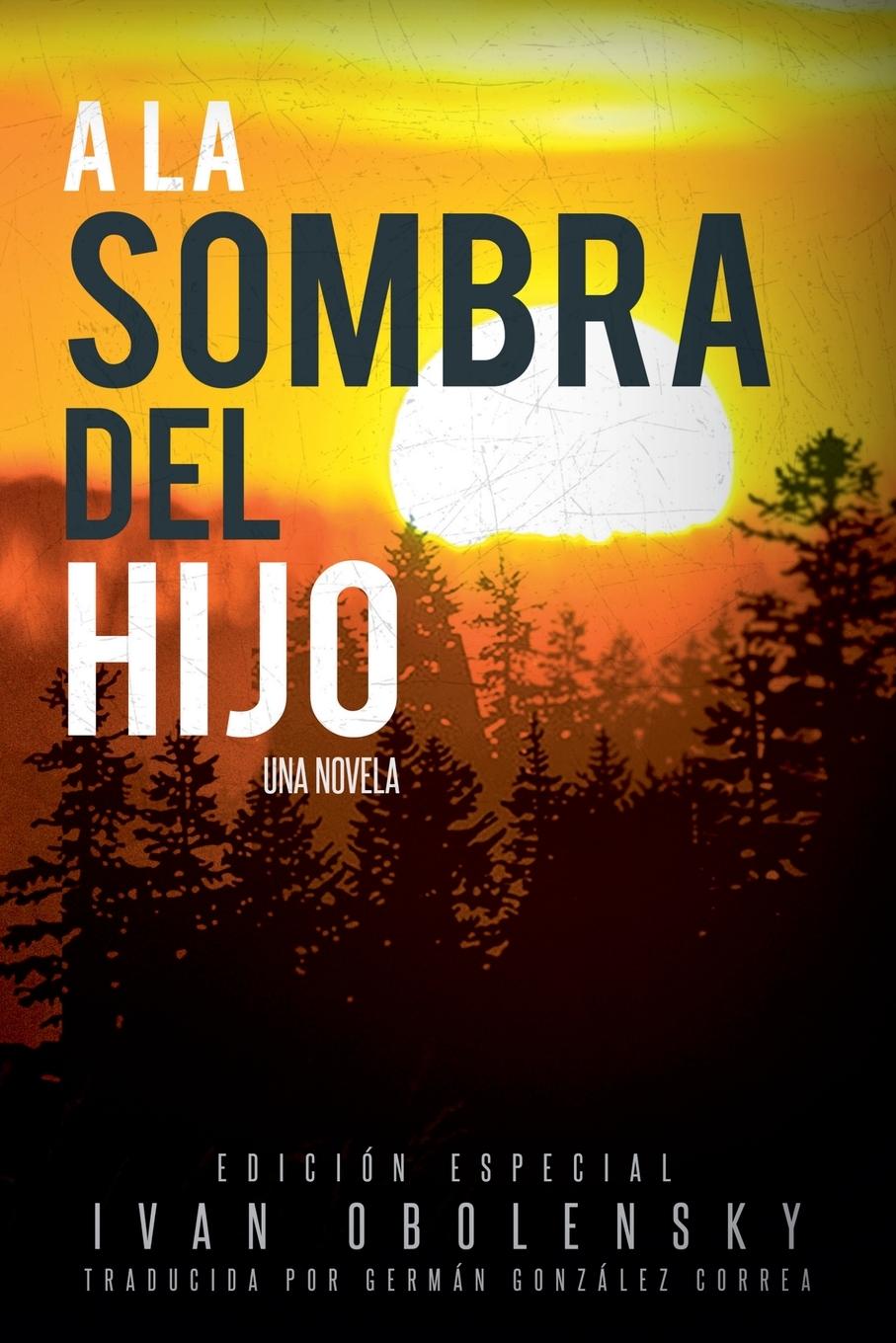 Βιβλίο A la sombra del hijo Ivan Obolensky