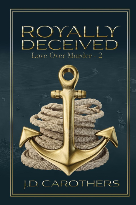 Knjiga Royally Deceived J.D. Carothers