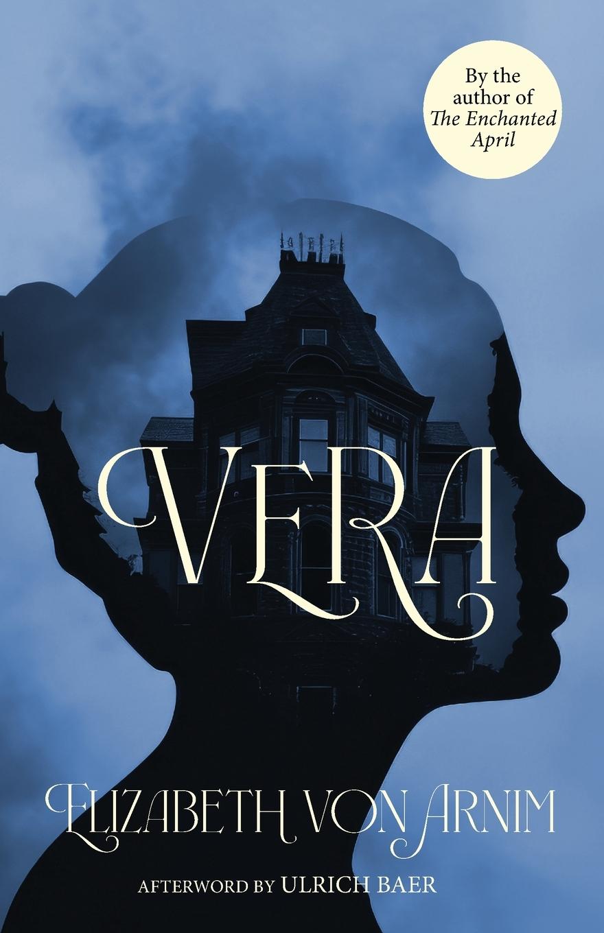 Knjiga Vera (Warbler Classics Annotated Edition) Elizabeth von Arnim