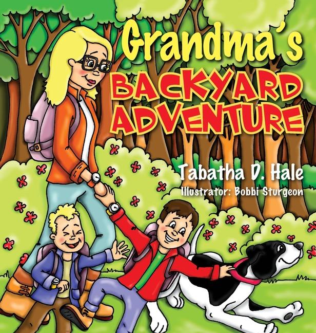 Knjiga Grandma's Backyard Adventure Tabatha D. Hale