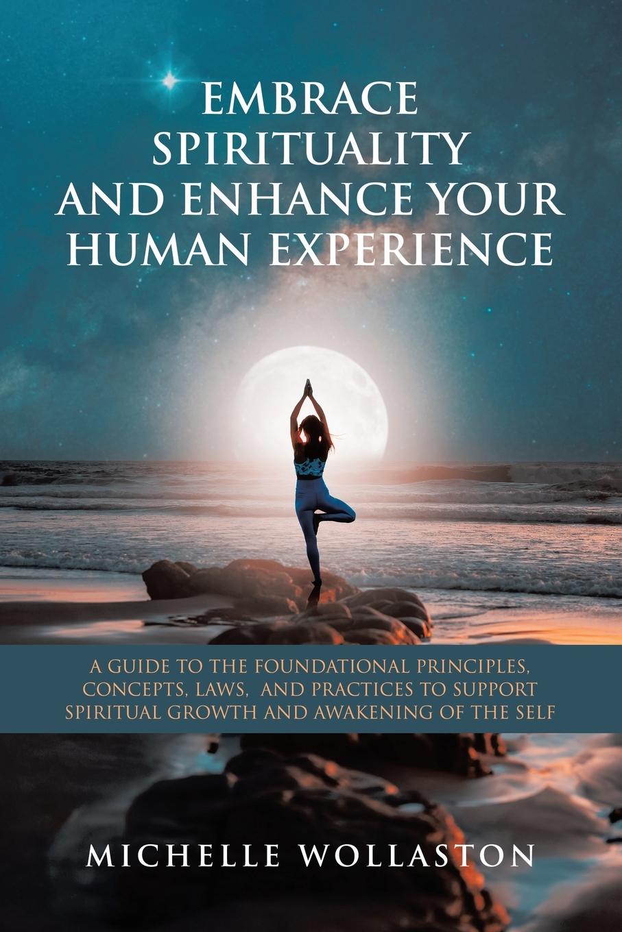 Buch Embrace Spirituality and Enhance Your Human Experience Michelle Wollaston