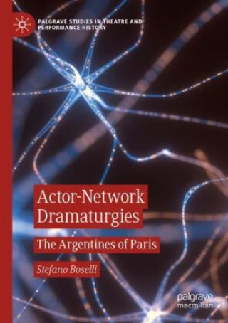 Βιβλίο Actor-Network Dramaturgies Stefano Boselli