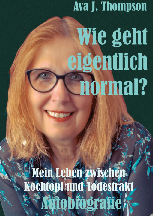 Knjiga Wie geht eigentlich normal? Ava J. Thompson