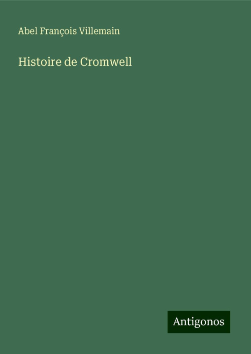 Knjiga Histoire de Cromwell Abel François Villemain