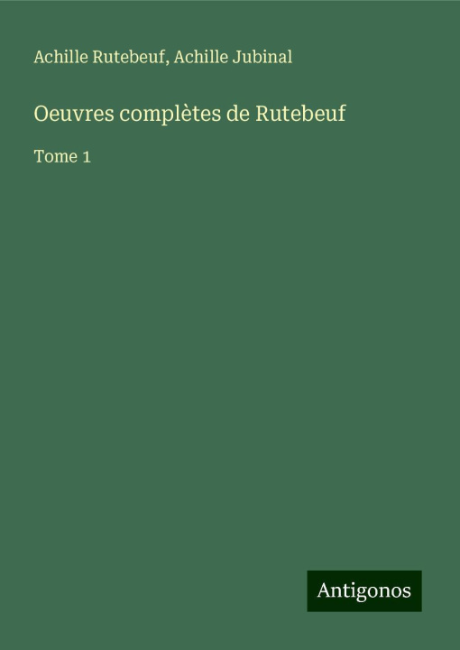 Buch Oeuvres compl?tes de Rutebeuf Achille Jubinal