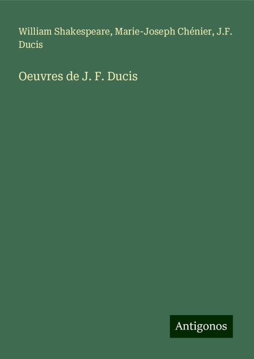 Buch Oeuvres de J. F. Ducis Marie-Joseph Chénier