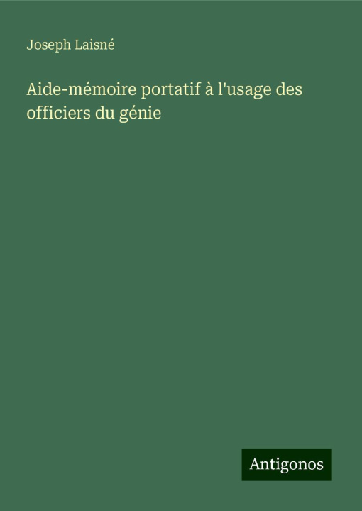 Buch Aide-mémoire portatif ? l'usage des officiers du génie Joseph Laisné