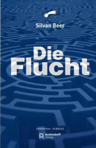 Knjiga Die Flucht Silvan Beer
