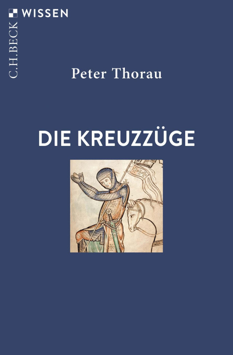 Kniha Die Kreuzzüge Peter Thorau