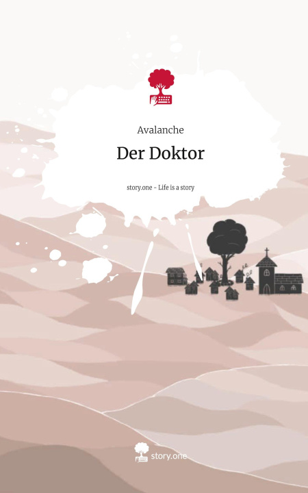 Knjiga Der Doktor. Life is a Story - story.one Avalanche