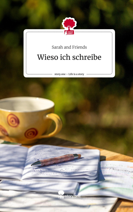 Buch Wieso ich schreibe. Life is a Story - story.one Sarah and Friends