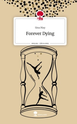 Knjiga Forever Dying. Life is a Story - story.one Sina May