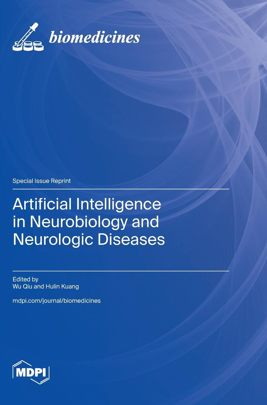 Buch Artificial Intelligence in Neurobiology and Neurologic Diseases Wu Qiu