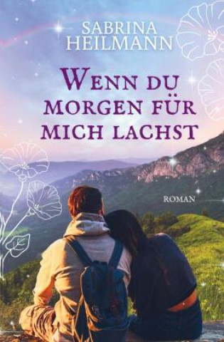 Buch Wenn du morgen für mich lachst Sabrina Heilmann