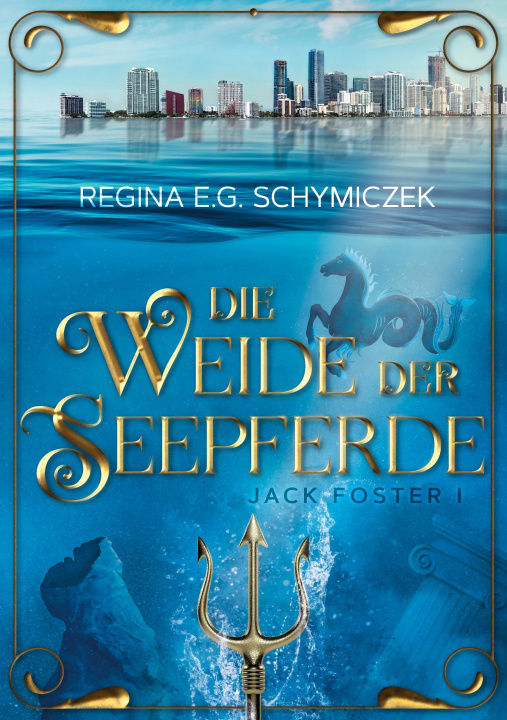 Knjiga Die Weide der Seepferde Regina E.G. Schymiczek