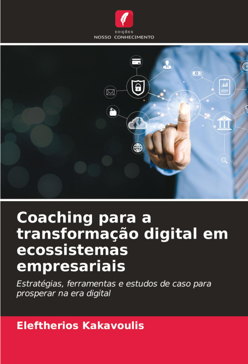 Knjiga Coaching para a transformaç?o digital em ecossistemas empresariais Eleftherios Kakavoulis