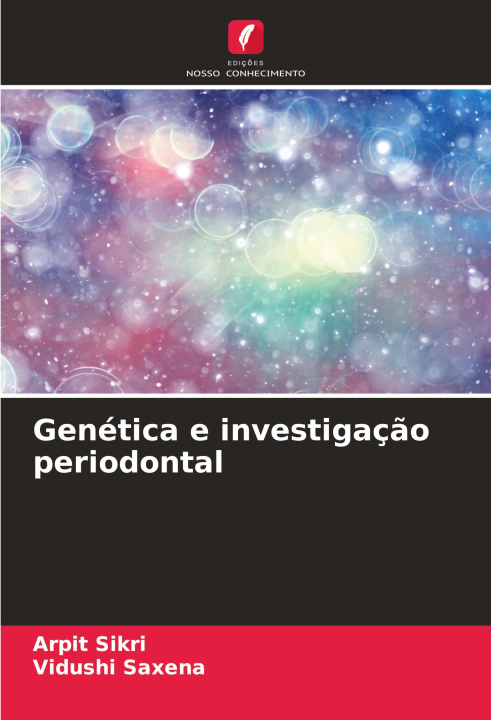 Knjiga Genética e investigaç?o periodontal Vidushi Saxena