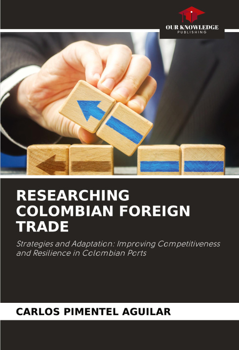 Βιβλίο RESEARCHING COLOMBIAN FOREIGN TRADE Carlos Pimentel Aguilar