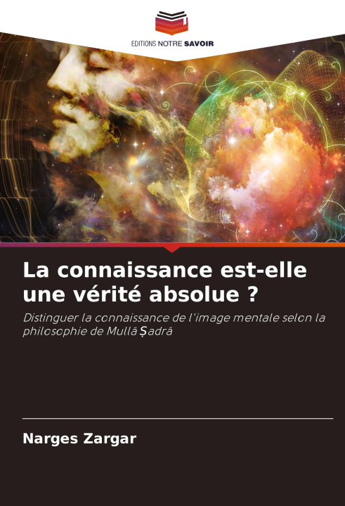 Knjiga La connaissance est-elle une vérité absolue ? Narges Zargar