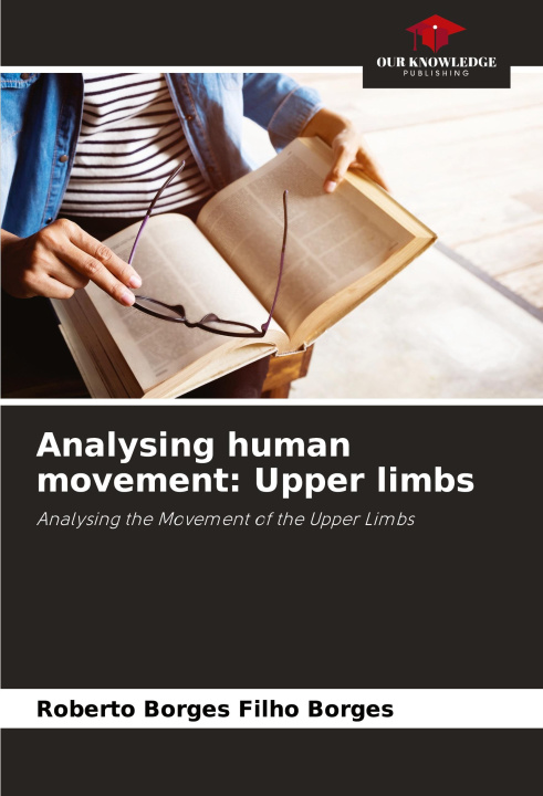 Boek Analysing human movement: Upper limbs Roberto Borges Filho Borges