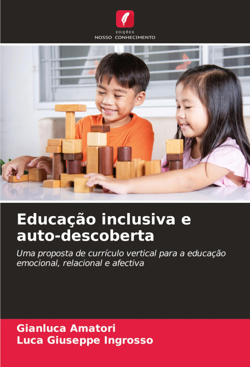 Knjiga Educaç?o inclusiva e auto-descoberta Luca Giuseppe Ingrosso