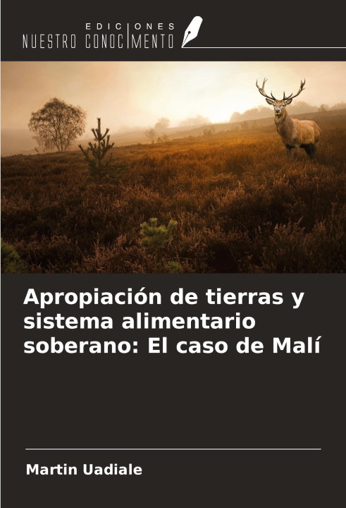 Книга Apropiación de tierras y sistema alimentario soberano: El caso de Malí 