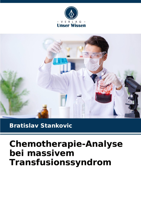 Βιβλίο Chemotherapie-Analyse bei massivem Transfusionssyndrom Bratislav Stankovic