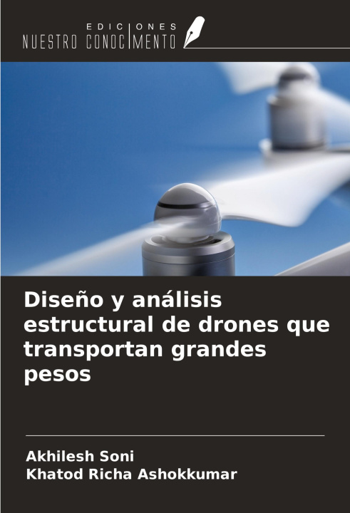 Buch Dise?o y análisis estructural de drones que transportan grandes pesos Khatod Richa Ashokkumar