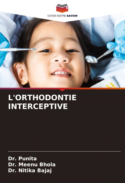 Βιβλίο L'ORTHODONTIE INTERCEPTIVE Meenu Bhola