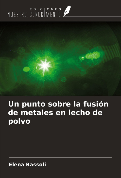 Buch Un punto sobre la fusión de metales en lecho de polvo 