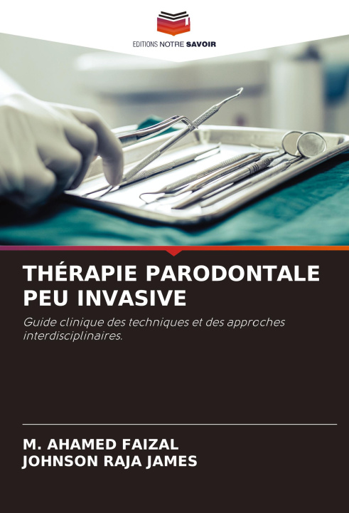 Βιβλίο THÉRAPIE PARODONTALE PEU INVASIVE Johnson Raja James