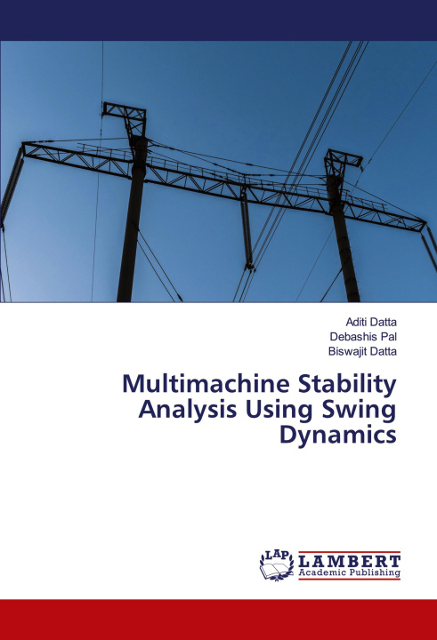 Knjiga Multimachine Stability Analysis Using Swing Dynamics Debashis Pal