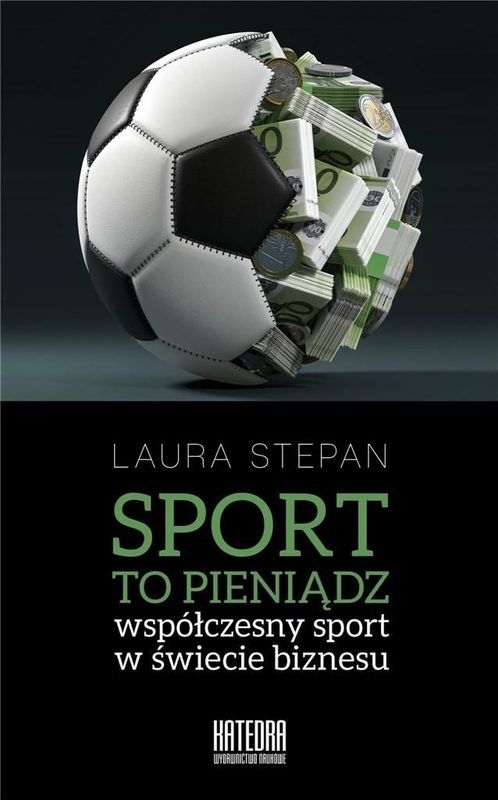 Knjiga Sport to pieniądz Laura Stepan