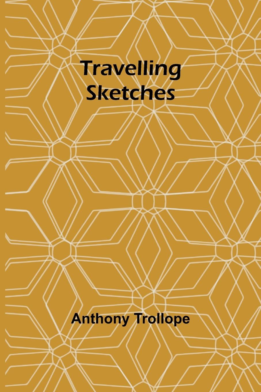 Βιβλίο Travelling Sketches Anthony Trollope