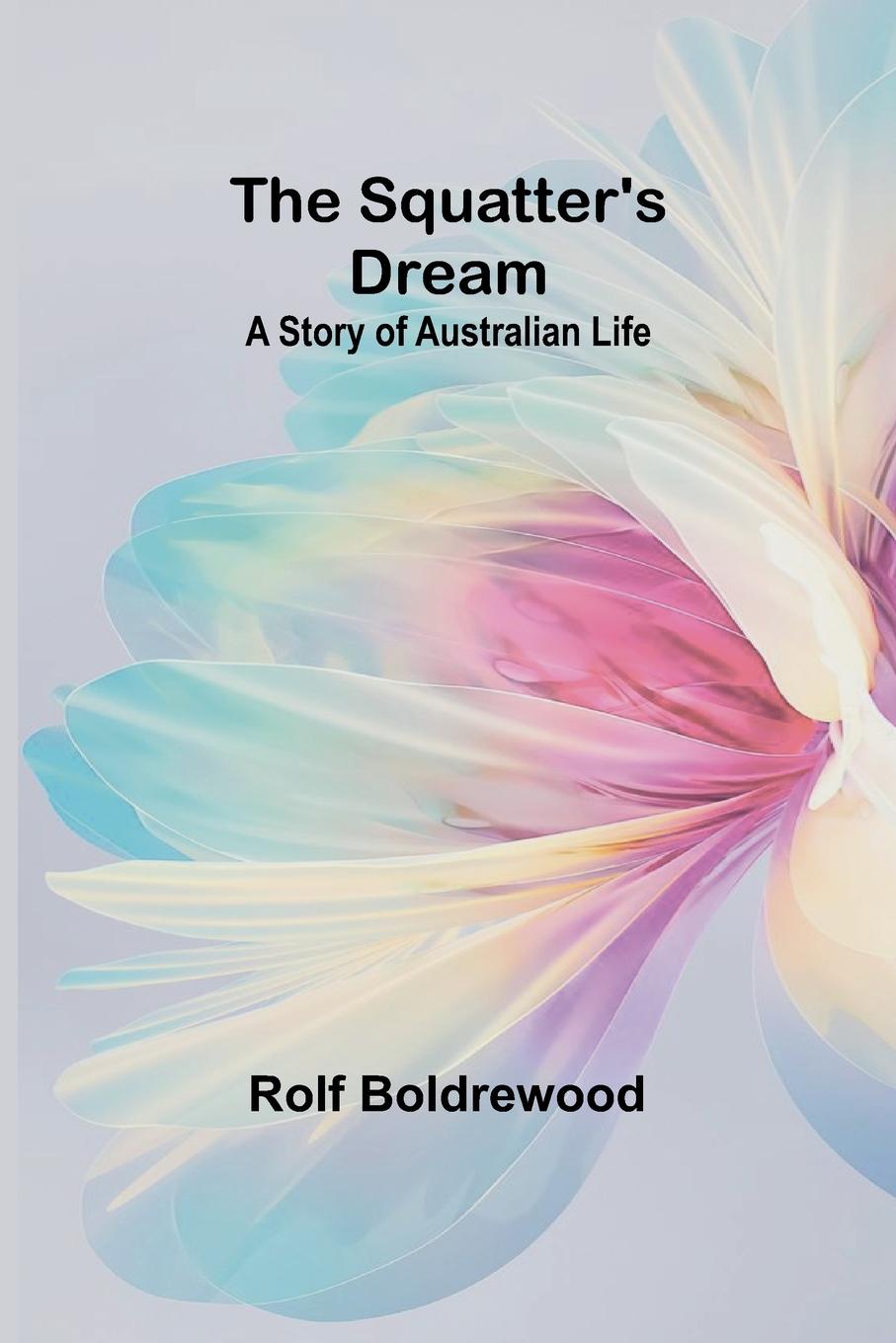 Buch The Squatter's Dream Rolf Boldrewood