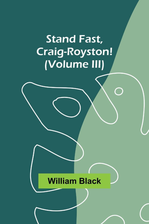 Buch Stand Fast, Craig-Royston! (Volume III) William Black