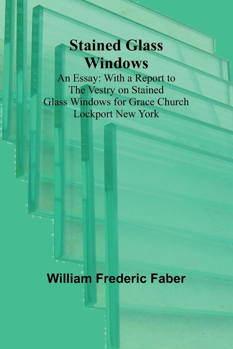 Buch Stained Glass Windows William Frederic Faber