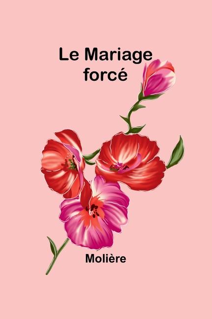 Knjiga Le Mariage forcé Moliere