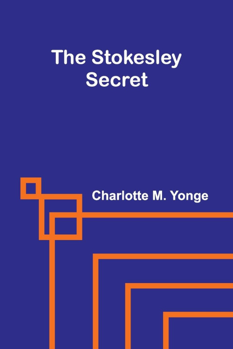 Βιβλίο The Stokesley Secret Charlotte M. Yonge