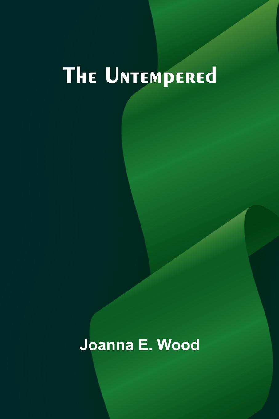 Knjiga The Untempered Joanna E. Wood