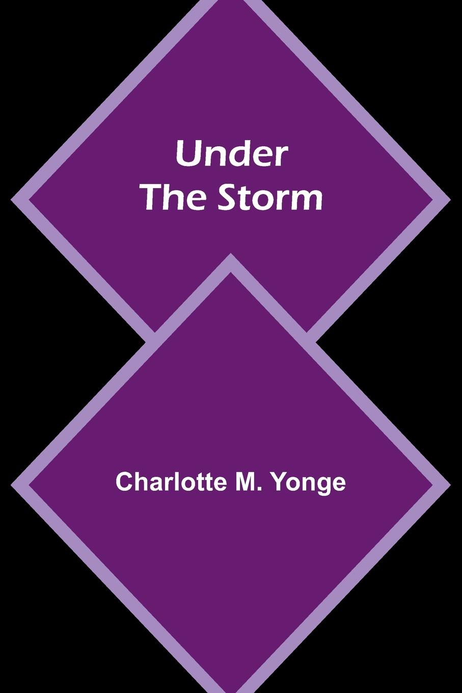 Knjiga Under the Storm Charlotte M. Yonge