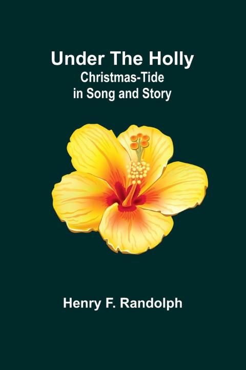 Knjiga Under the Holly Henry F. Randolph