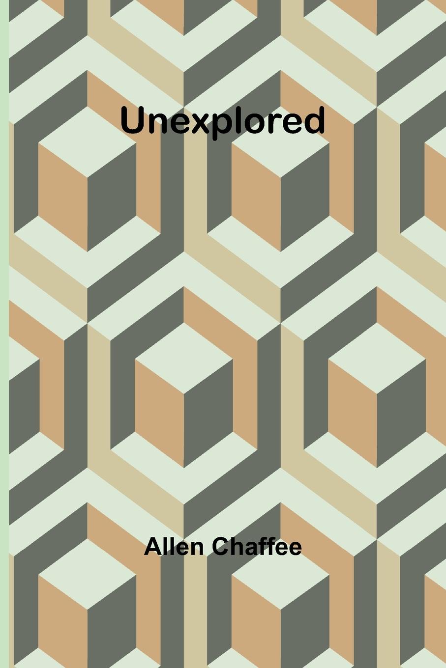 Knjiga Unexplored Allen Chaffee