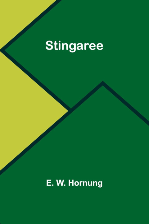 Knjiga Stingaree E. W. Hornung